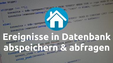 Ereignisse in Datenbank speichern & abfragen