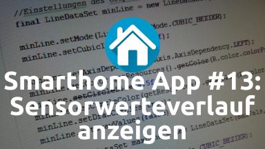 Smarthome App #13: Sensorwerteverlauf anzeigen