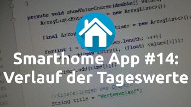 Smarthome App #14: Verlauf der Tageswerte anzeigen