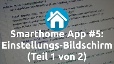 Smarthome App #5: Einstellungs-Bildschirm (1/2)
