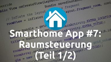 Smarthome App #7: Raumsteuerung (1/2)