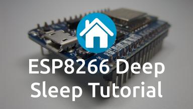 ESP8266 Deep Sleep Tutorial